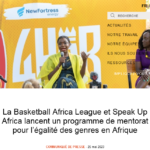 La Basketball Africa League et Speak Up Africa lancent un programme de mentorat pour l’égalité des genres en Afrique